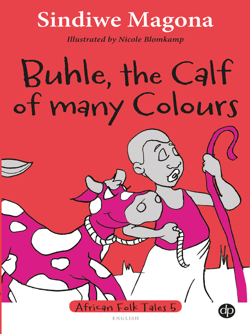 Title details for Buhle, the Calf of many Colours by Sindiwe Magona - Available